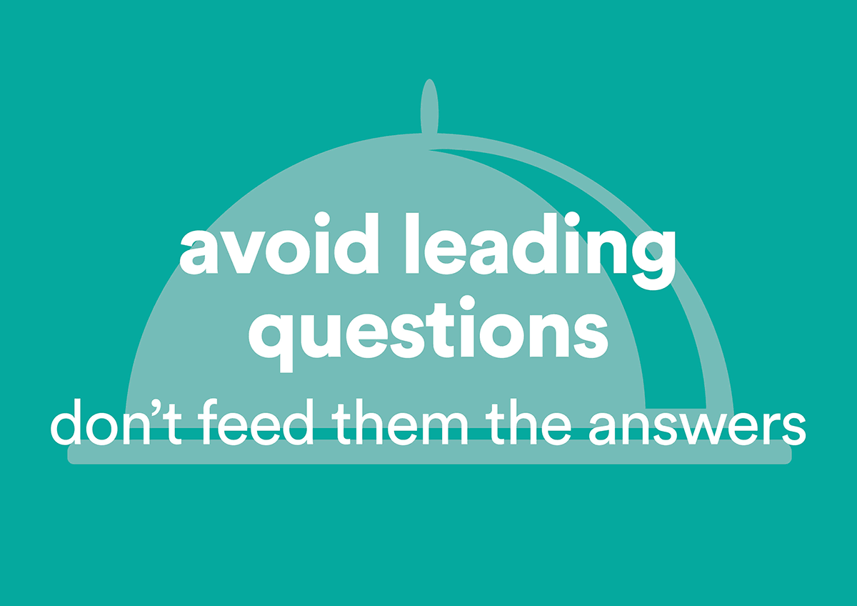 avoid leading questions